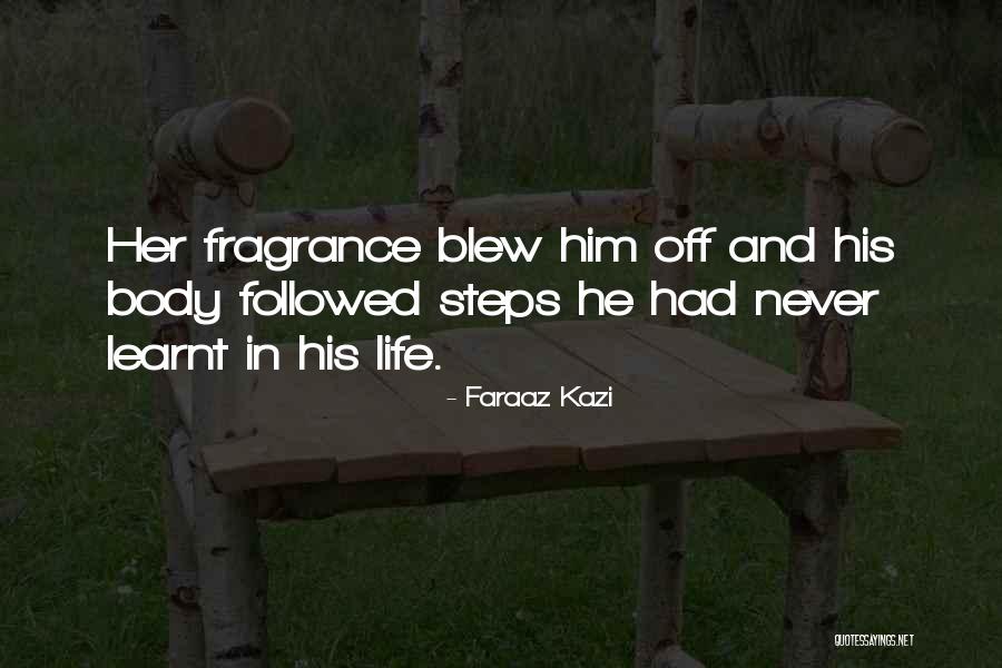 Love Steps Quotes By Faraaz Kazi Love Steps Quotes By Faraaz Kazi