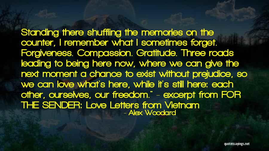 Love Still Exist Quotes By Alex Woodard Love Still Exist Quotes By Alex Woodard
