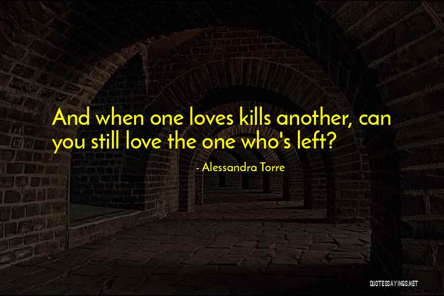 Love Still Hurts Quotes By Alessandra Torre