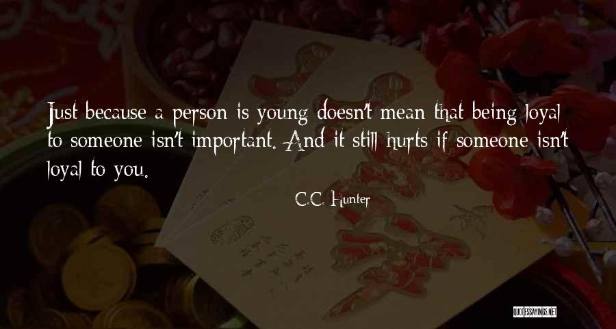 Love Still Hurts Quotes By C.C. Hunter Love Still Hurts Quotes By C.C. Hunter