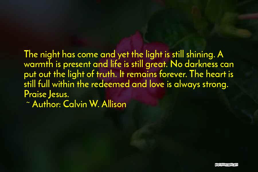 Love Still Strong Quotes By Calvin W. Allison