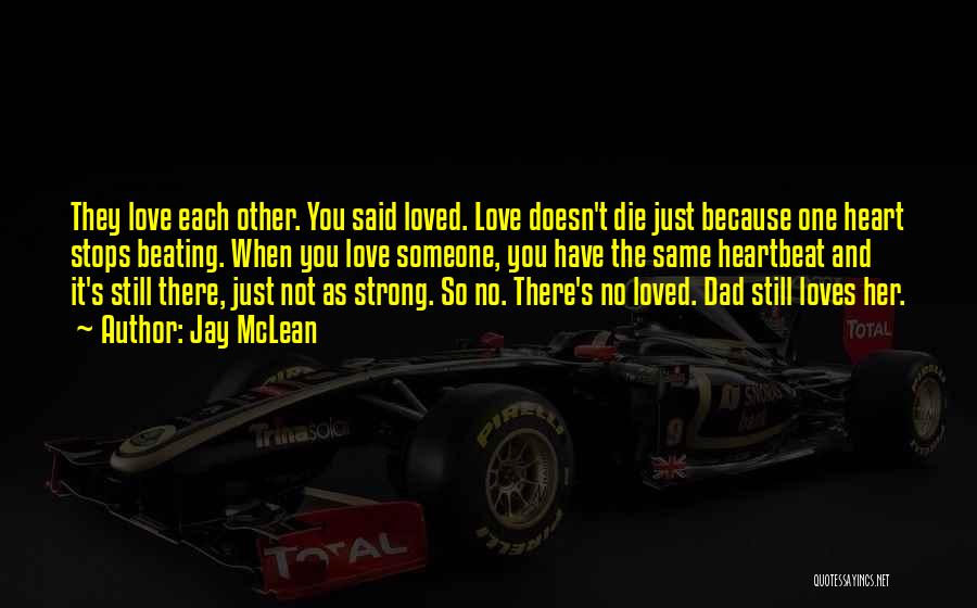 Love Still Strong Quotes By Jay McLean