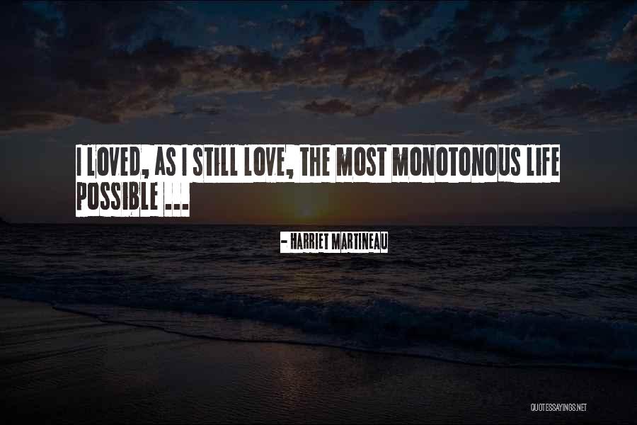 Love Stills Quotes By Harriet Martineau