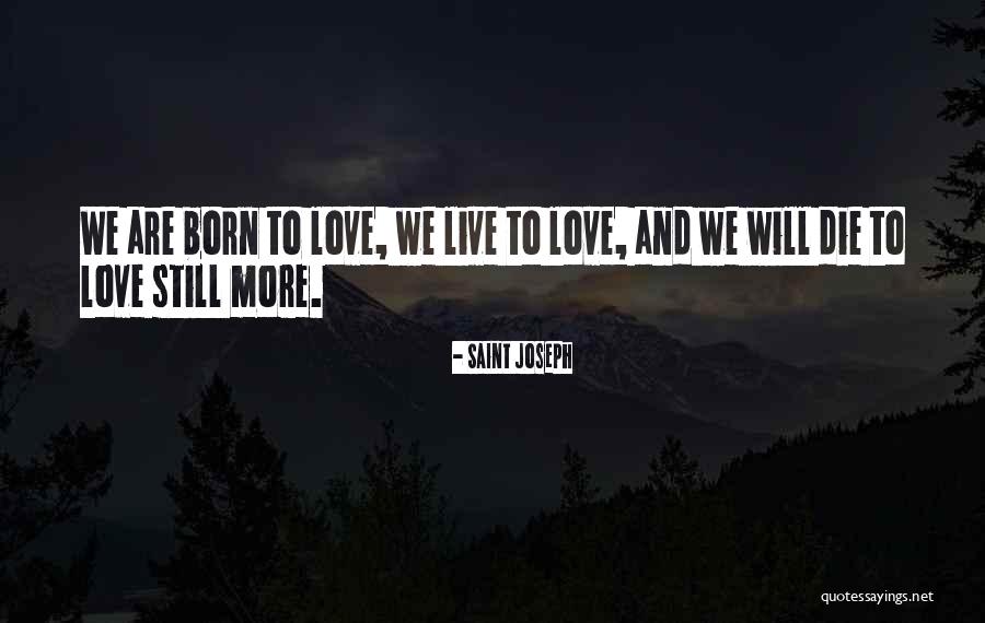 Love Stills Quotes By Saint Joseph Love Stills Quotes By Saint Joseph