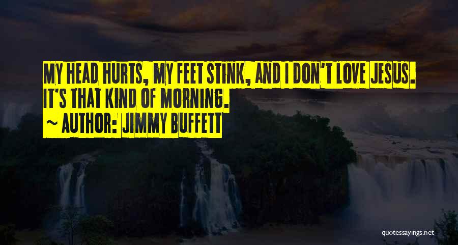 Love Stink Quotes By Jimmy Buffett