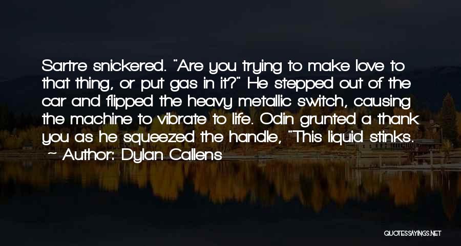 Love Stinks Quotes By Dylan Callens