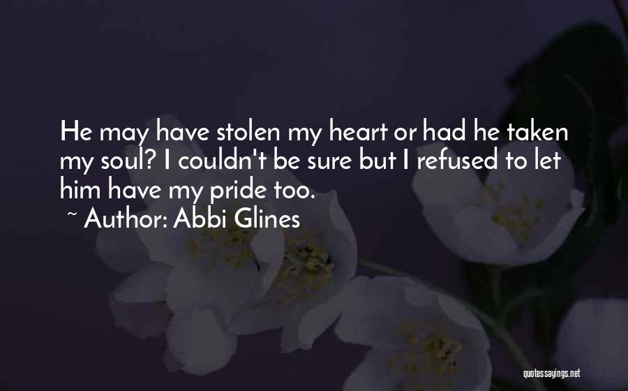 Love Stolen Quotes By Abbi Glines