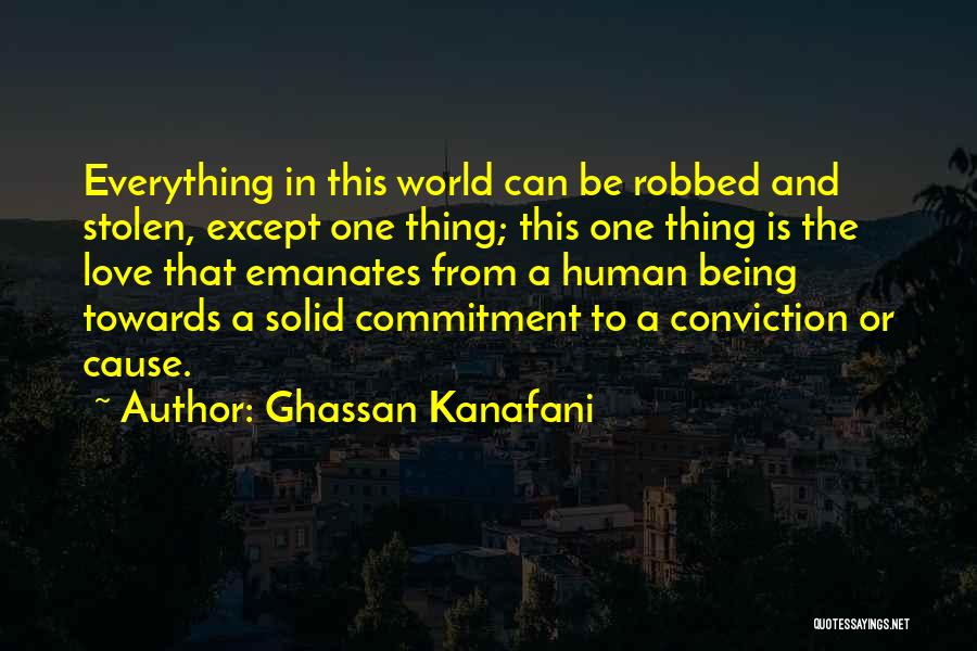 Love Stolen Quotes By Ghassan Kanafani