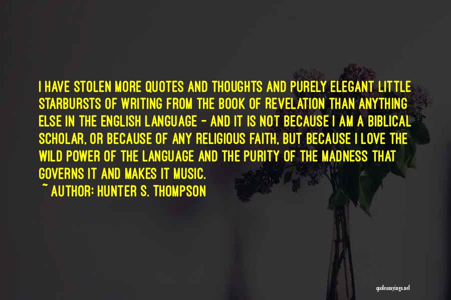 Love Stolen Quotes By Hunter S. Thompson