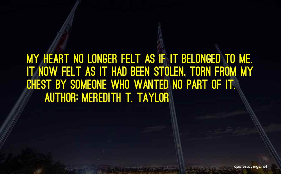 Love Stolen Quotes By Meredith T. Taylor