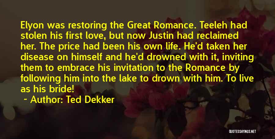 Love Stolen Quotes By Ted Dekker