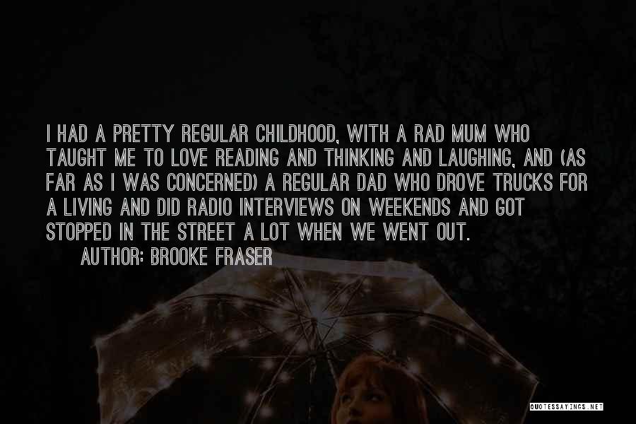 Love Stopped Quotes By Brooke Fraser