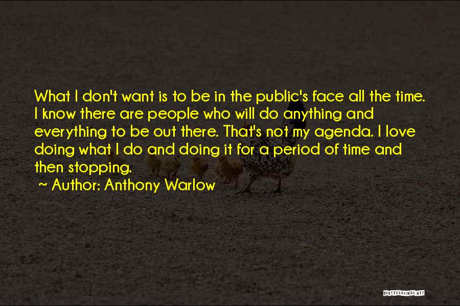 Love Stopping Quotes By Anthony Warlow