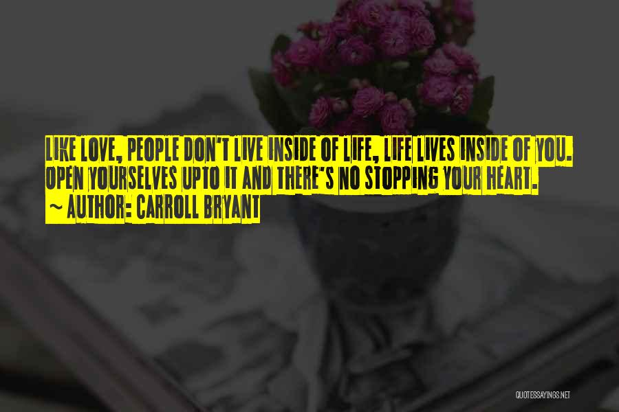 Love Stopping Quotes By Carroll Bryant