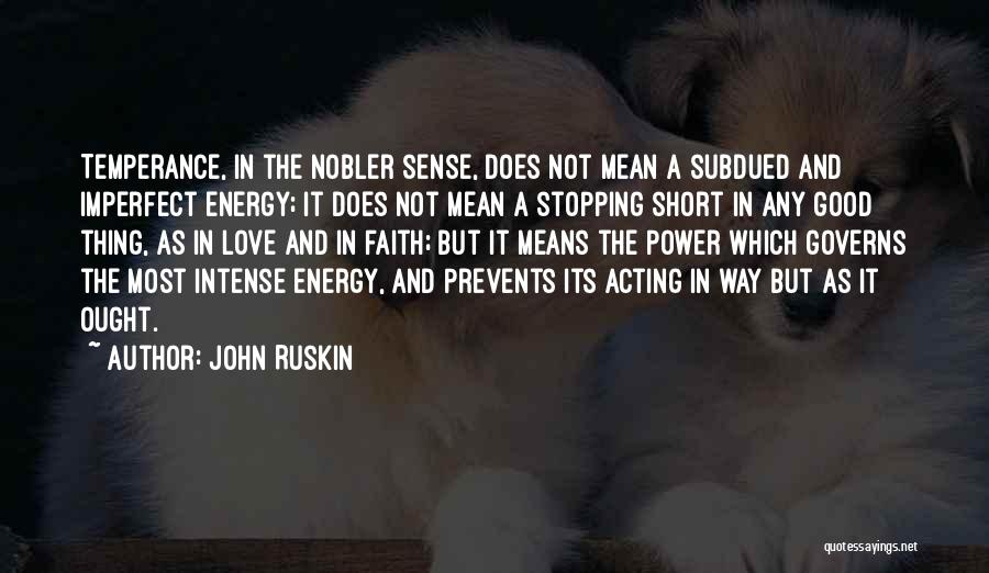 Love Stopping Quotes By John Ruskin