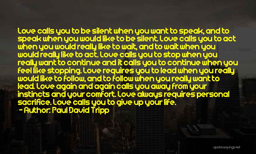 Love Stopping Quotes By Paul David Tripp