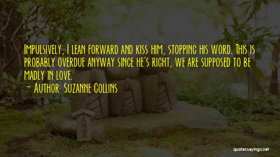 Love Stopping Quotes By Suzanne Collins