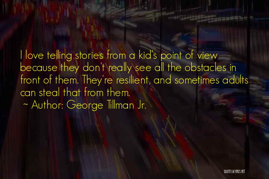 Love Stories In Quotes By George Tillman Jr.