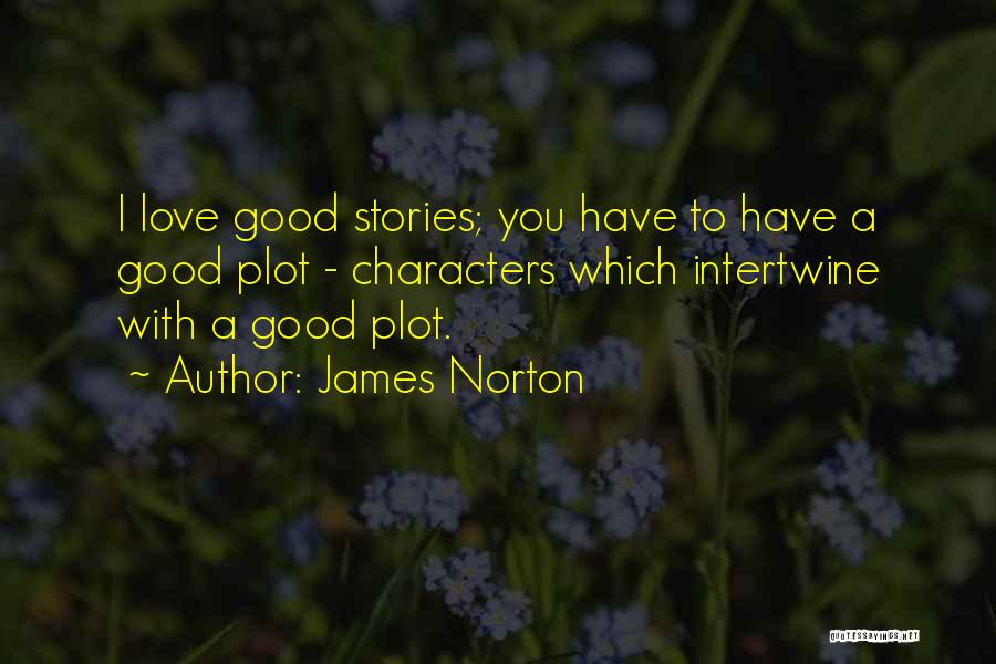 Love Stories Quotes By James Norton