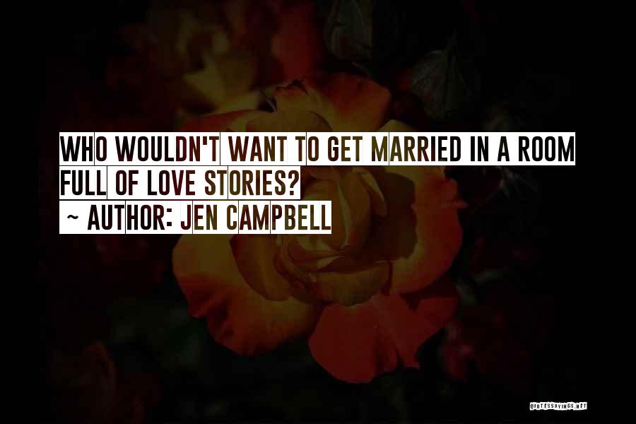Love Stories Quotes By Jen Campbell