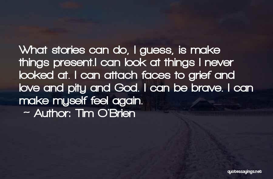 Love Stories Quotes By Tim O'Brien