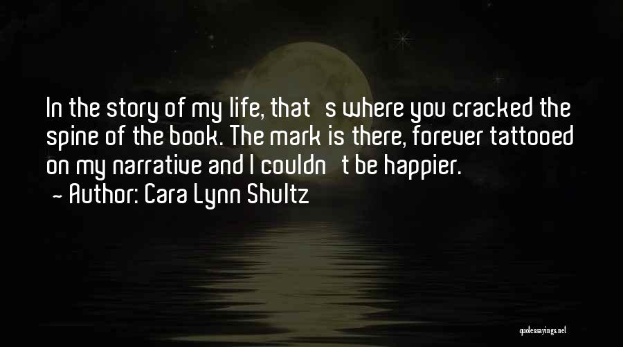 Love Story Book Quotes By Cara Lynn Shultz