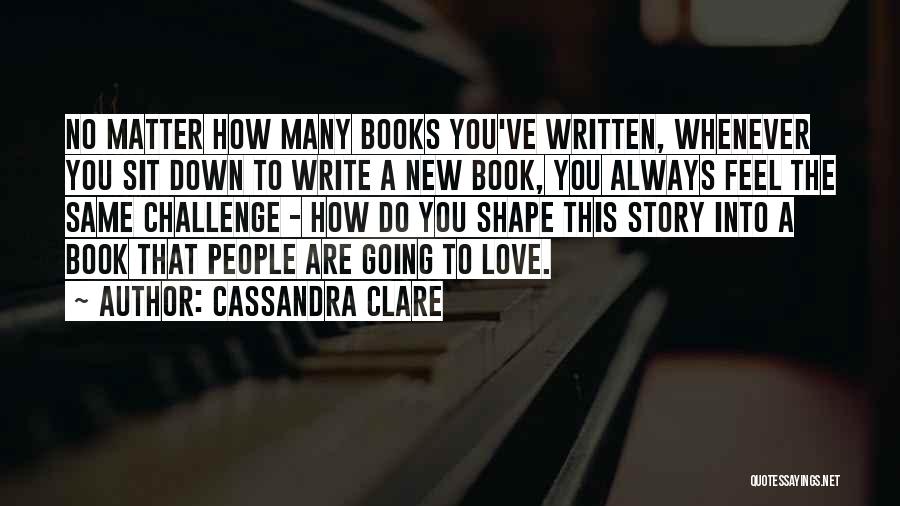 Love Story Book Quotes By Cassandra Clare