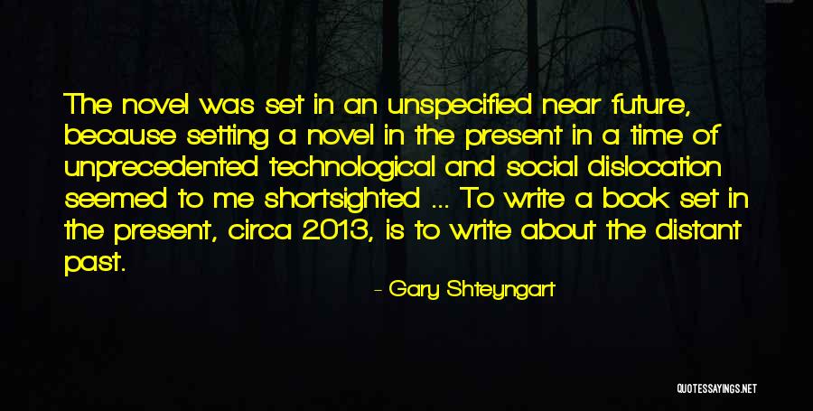 Love Story Books Quotes By Gary Shteyngart