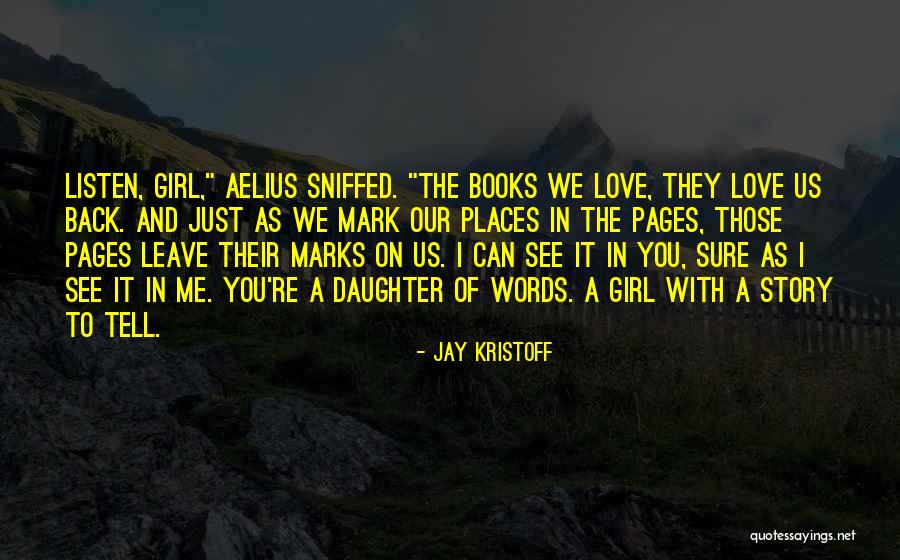 Love Story Books Quotes By Jay Kristoff