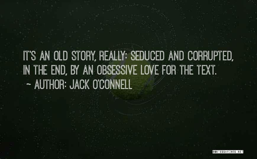 Love Story Ends Quotes By Jack O'Connell