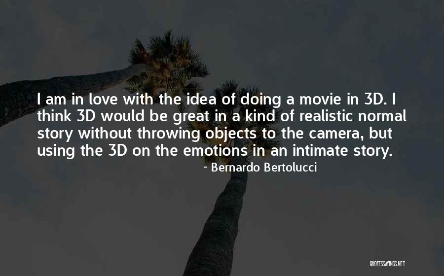 Love Story The Movie Quotes By Bernardo Bertolucci