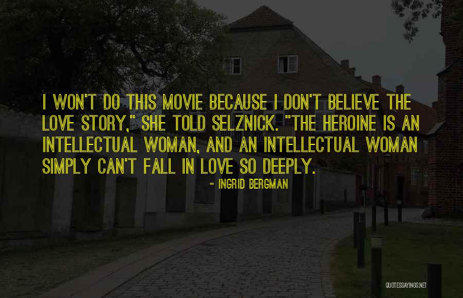 Love Story The Movie Quotes By Ingrid Bergman Love Story The Movie Quotes By Ingrid Bergman