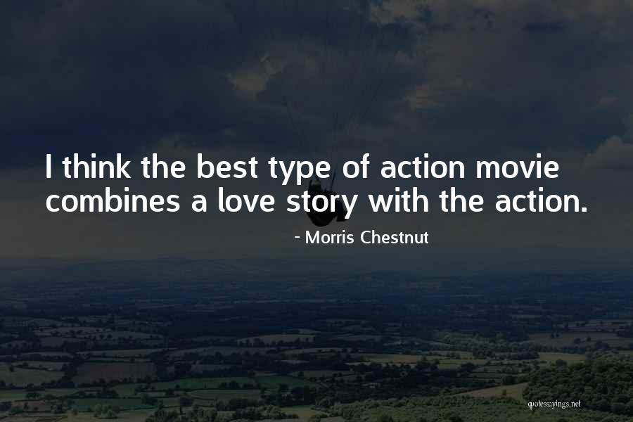 Love Story The Movie Quotes By Morris Chestnut