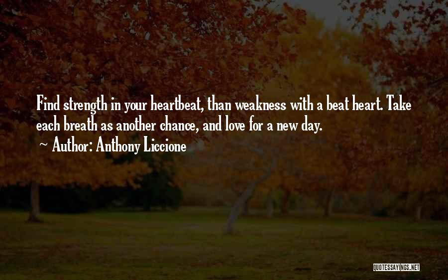 Love Strength And Change Quotes By Anthony Liccione