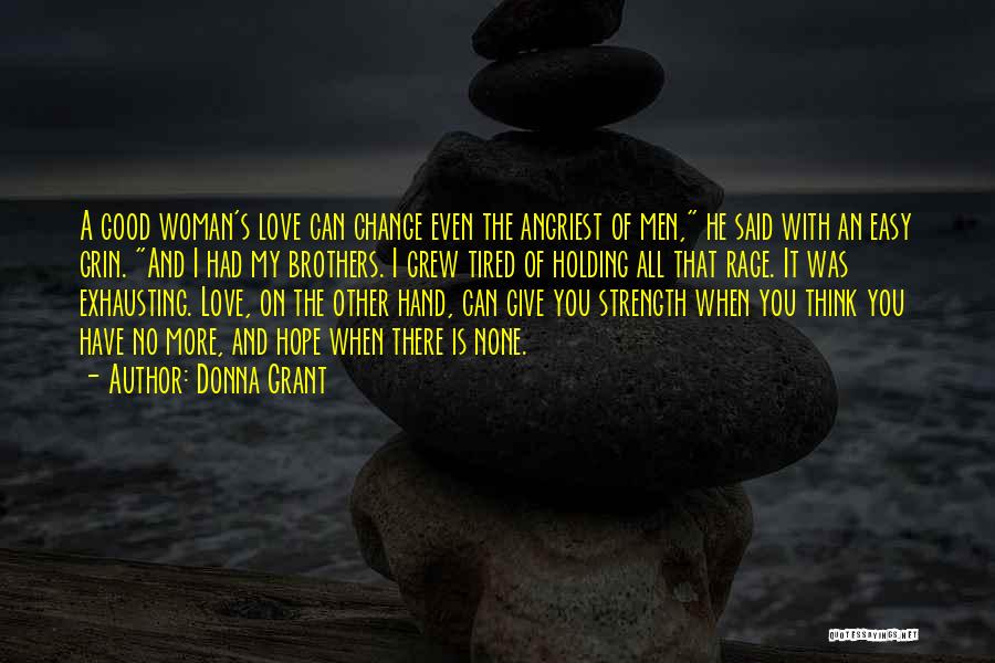 Love Strength And Change Quotes By Donna Grant