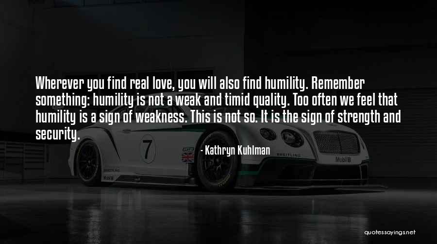 Love Strength And Weakness Quotes By Kathryn Kuhlman