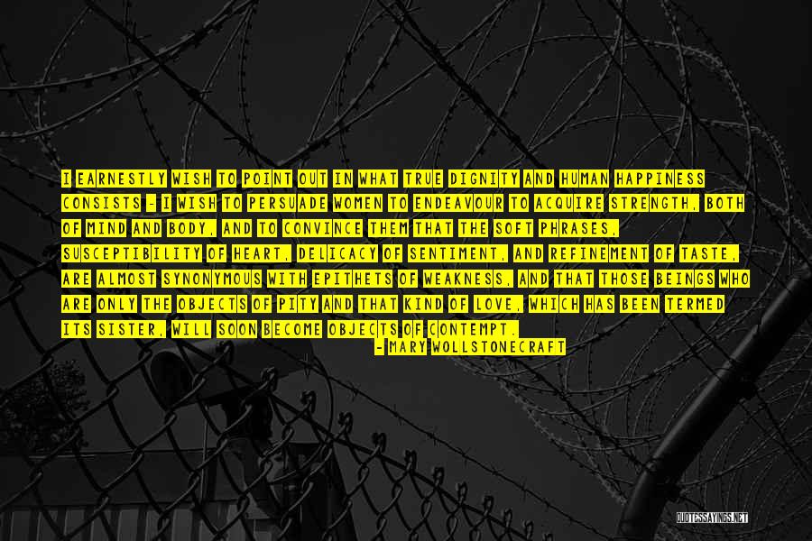 Love Strength And Weakness Quotes By Mary Wollstonecraft Love Strength And Weakness Quotes By Mary Wollstonecraft
