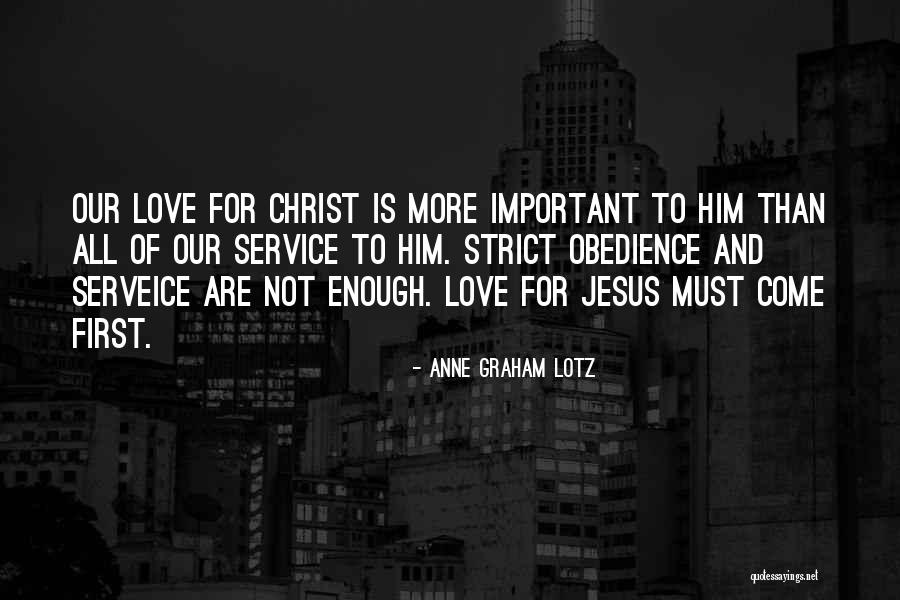 Love Strict Quotes By Anne Graham Lotz