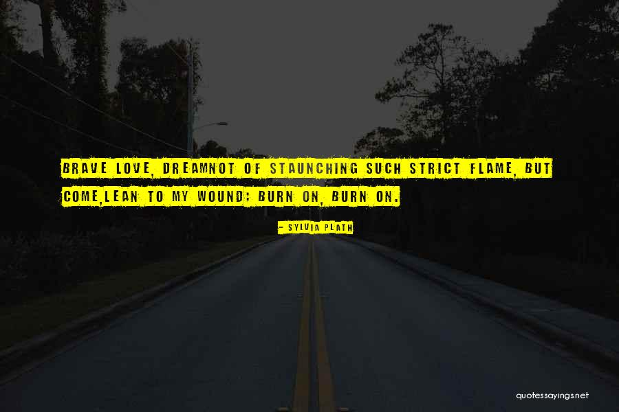 Love Strict Quotes By Sylvia Plath Love Strict Quotes By Sylvia Plath