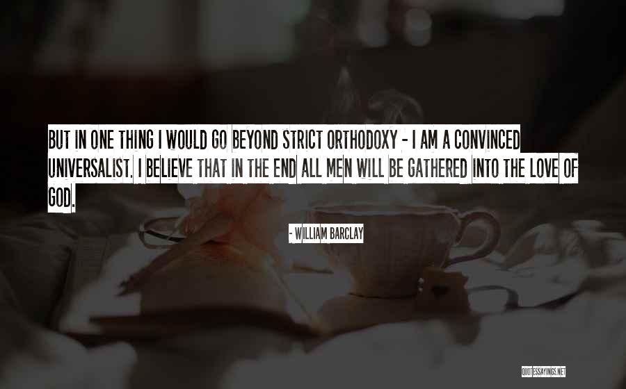 Love Strict Quotes By William Barclay Love Strict Quotes By William Barclay
