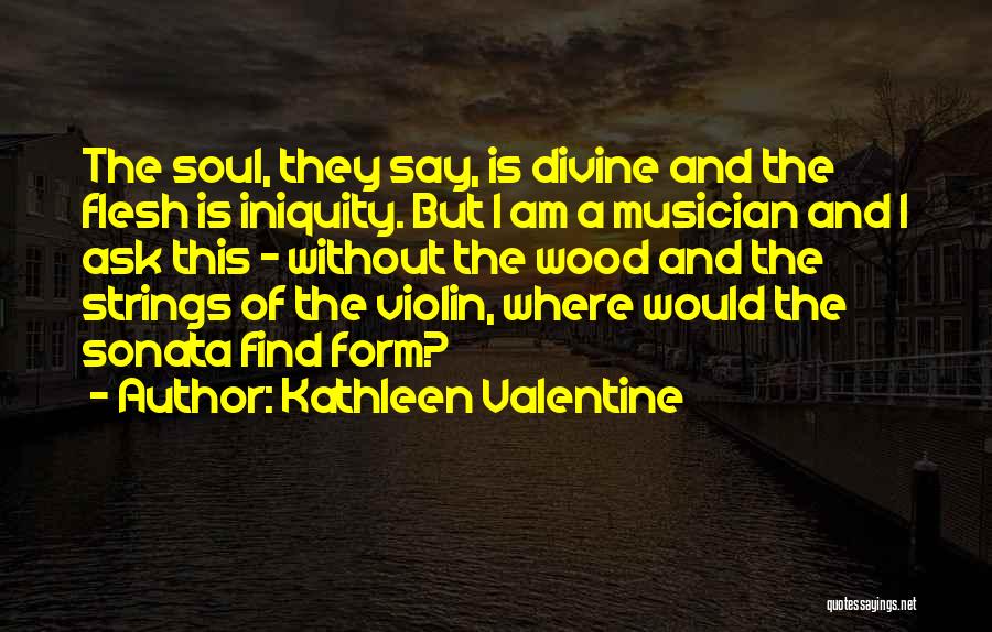 Love Strings Quotes By Kathleen Valentine