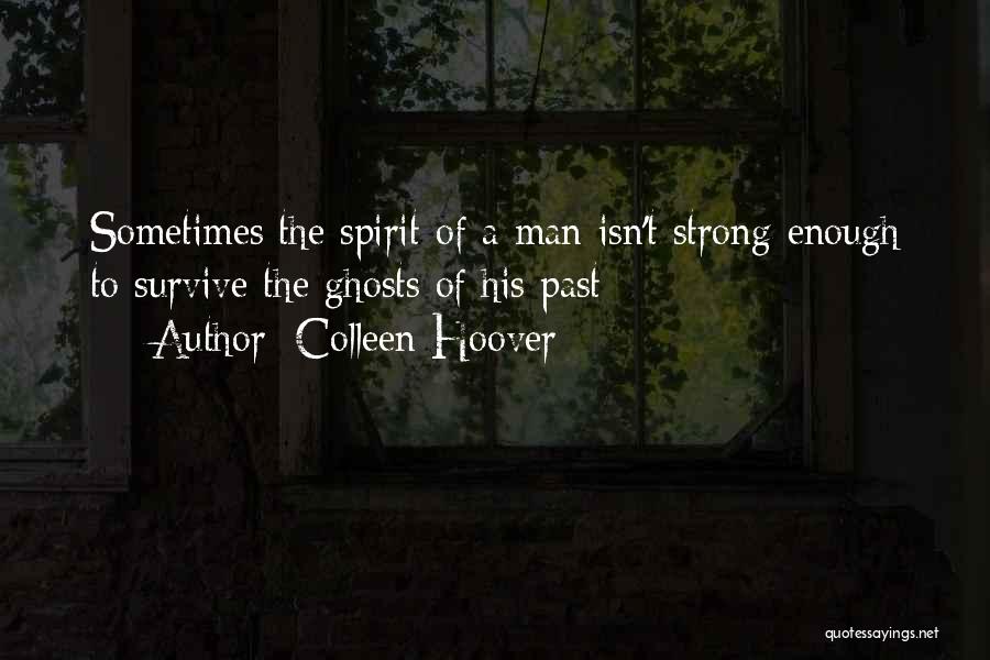 Love Strong Enough Quotes By Colleen Hoover