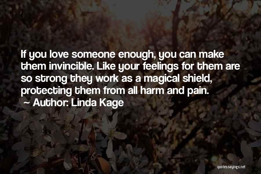 Love Strong Enough Quotes By Linda Kage