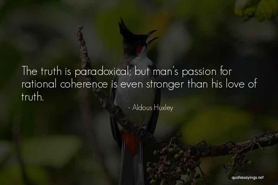 Love Stronger Quotes By Aldous Huxley Love Stronger Quotes By Aldous Huxley