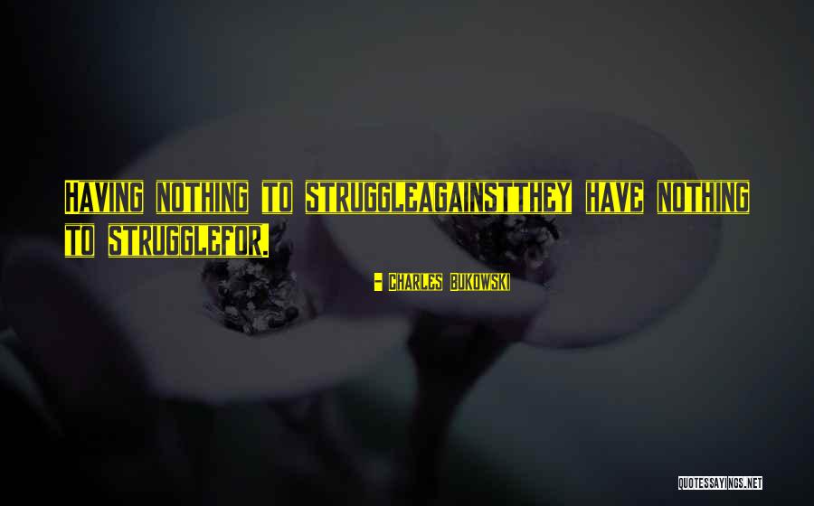 Love Stronger Quotes By Charles Bukowski