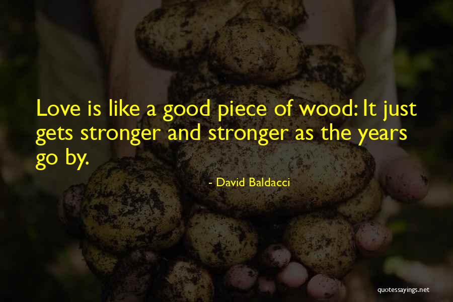 Love Stronger Quotes By David Baldacci Love Stronger Quotes By David Baldacci