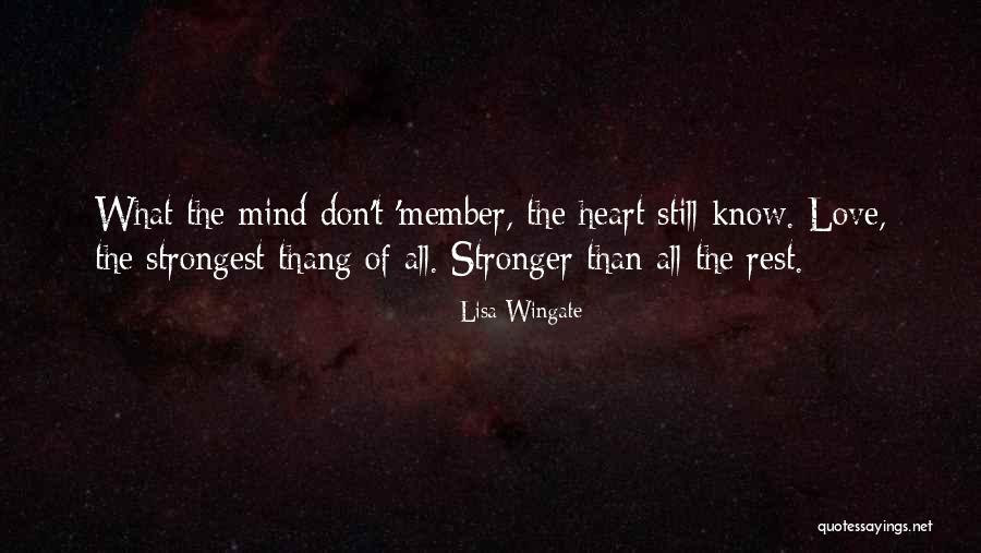 Love Stronger Quotes By Lisa Wingate Love Stronger Quotes By Lisa Wingate