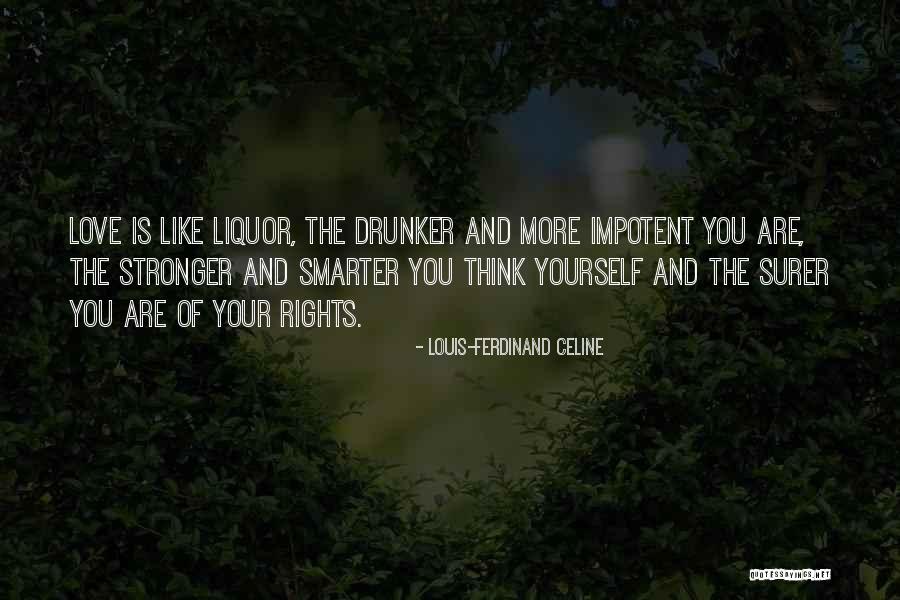 Love Stronger Quotes By Louis-Ferdinand Celine Love Stronger Quotes By Louis-Ferdinand Celine
