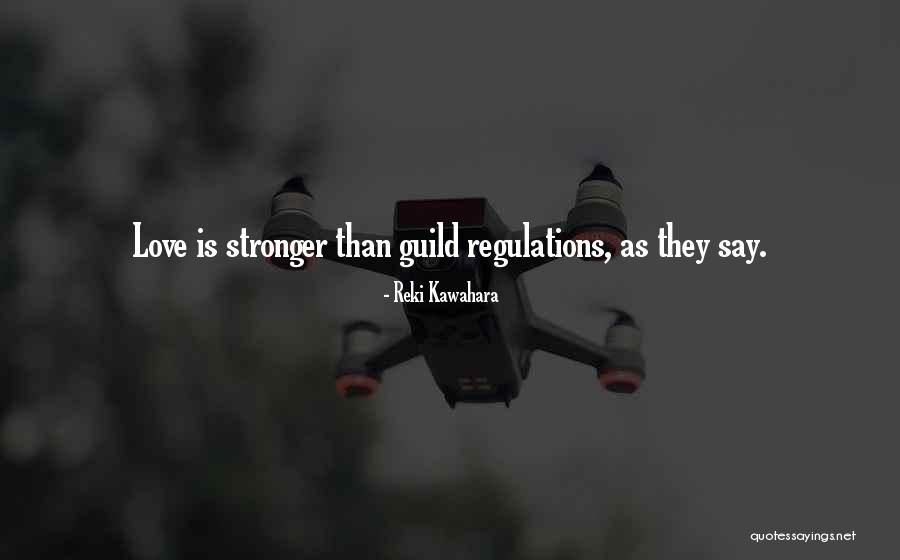 Love Stronger Quotes By Reki Kawahara