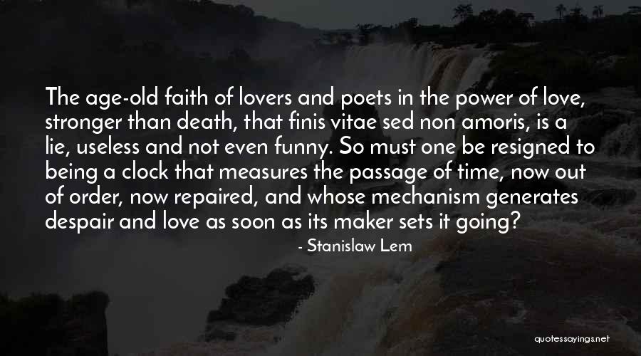 Love Stronger Quotes By Stanislaw Lem Love Stronger Quotes By Stanislaw Lem